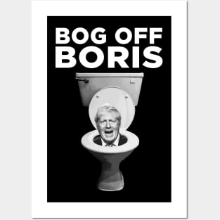 BOG OFF BORIS JOHNSON Posters and Art